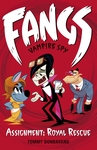 Fangs-Vampire-Spy-Book-3-Assignment-Royal-Rescue