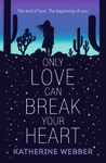 Only-Love-Can-Break-Your-Heart