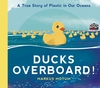 Ducks-Overboard-A-True-Story-of-Plastic-in-Our-Oceans