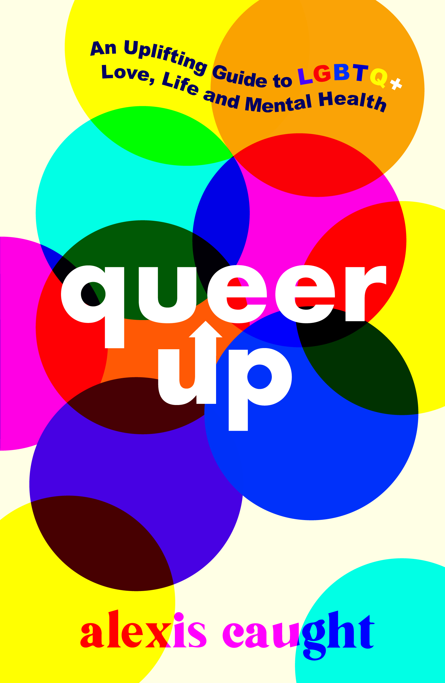 Queer-Up-An-Uplifting-Guide-to-LGBTQ-Love-Life-and-Mental-Health