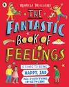 The-Fantastic-Book-of-Feelings-A-Guide-to-Being-Happy-Sad-and-Everything-In-Between