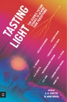 Tasting-Light-Ten-Science-Fiction-Stories-to-Rewire-Your-Perceptions