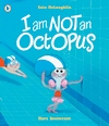 I-Am-Not-An-Octopus