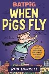 Batpig-When-Pigs-Fly