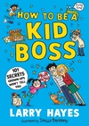How-to-be-a-Kid-Boss-101-Secrets-Grown-ups-Won-t-Tell-You