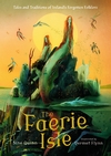 The-Faerie-Isle-Tales-and-Traditions-of-Ireland-s-Forgotten-Folklore
